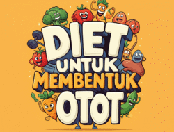 Diet untuk Membentuk Otot