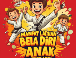 Manfaat Latihan Bela Diri untuk Anak