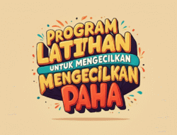 Program Latihan untuk Mengecilkan Paha