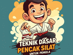 Teknik Dasar Pencak Silat untuk Pemula