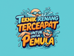 Teknik Renang Tercepat untuk Pemula