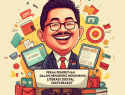 Peran pemerintah dalam mendorong literasi digital masyarakat