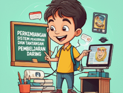 Perkembangan sistem pendidikan dan tantangan pembelajaran daring