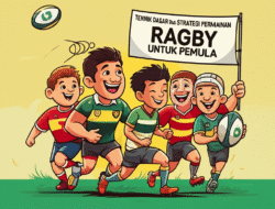 Teknik Dasar dan Strategi Permainan Rugby untuk Pemula