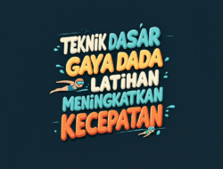 Teknik Dasar Renang Gaya Dada dan Latihan Meningkatkan Kecepatan