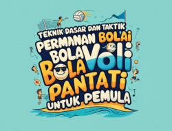 Teknik Dasar dan Taktik Permainan Bola Voli Pantai untuk Pemula