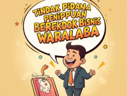 Tindak Pidana Penipuan Berkedok Bisnis Waralaba