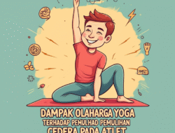 Dampak Olahraga Yoga terhadap Pemulihan Cedera pada Atlet