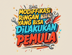 Modifikasi Ringan yang Bisa Dilakukan Pemula