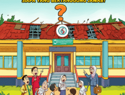 Sekolah Rusak Tak Kunjung Diperbaiki: Siapa yang Bertanggung Jawab?