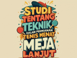 Studi Tentang Teknik Servis dalam Permainan Tenis Meja Tingkat Lanjut