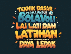 Teknik Dasar Permainan Bola Voli dan Latihan Meningkatkan Daya Ledak