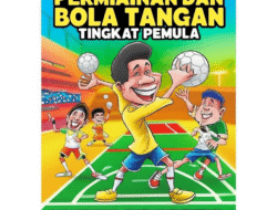 Menguasai Lapangan: Panduan Lengkap Teknik Dasar dan Peraturan Permainan Bola Tangan untuk Tingkat Pemula
