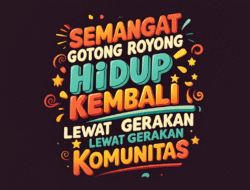 Semangat Gotong Royong Hidup Kembali Lewat Gerakan Komunitas